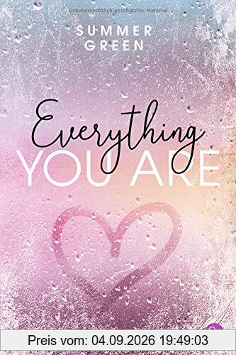 Everything you are