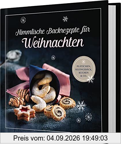 Himmlische Backrezepte für Weihnachten: Plätzchen, Kleingebäck, Kuchen & Co.
