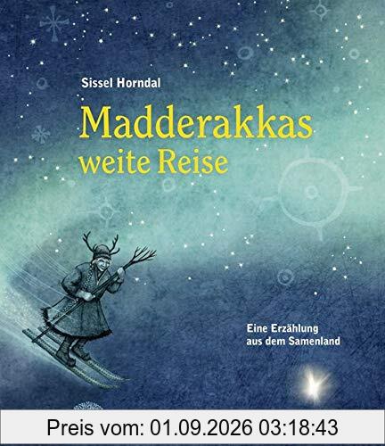 Máttaráhkkás weite Reise: Eine Erzählung aus dem Samenland