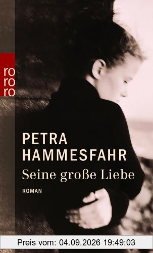 Seine große Liebe