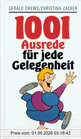 1001 Ausrede für jede Gelegenheit