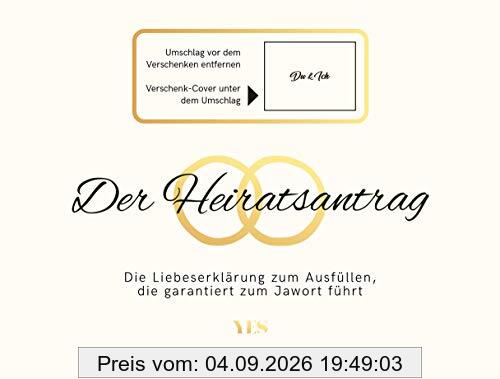 Der Heiratsantrag: Die Liebeserklärung zum Ausfüllen, die garantiert zum Jawort führt