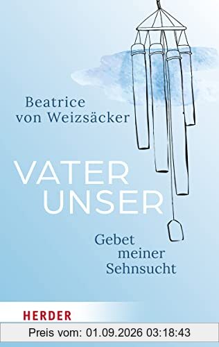 Vaterunser: Gebet meiner Sehnsucht