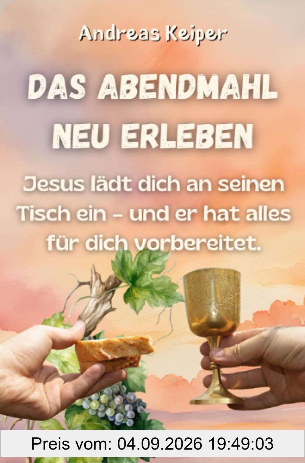 Das Abendmahl neu erleben: Jesus lädt dich an seinen Tisch ein – und er hat alles für dich vorbereitet