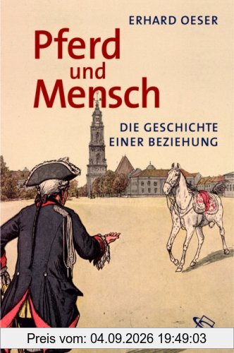 Pferd und Mensch. Die Geschichte einer Beziehung