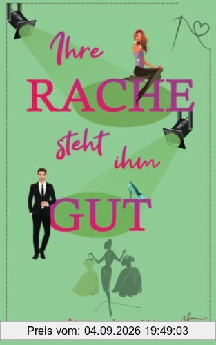 Ihre Rache steht ihm gut: Romantische Komödie