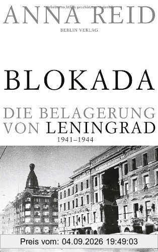 Blokada. Die Belagerung von Leningrad: 1941-1944