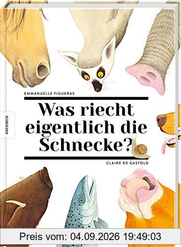 Was riecht eigentlich die Schnecke?: Über den Geruchssinn der Tiere
