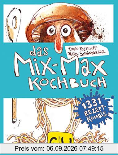 Das Mix-Max-Kochbuch (GU Familienküche)