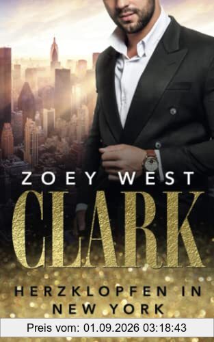 Clark: Herzklopfen in New York (American Millionaire's Love Stories, Band 3)