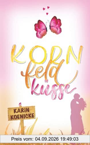 Kornfeldküsse: Liebesroman
