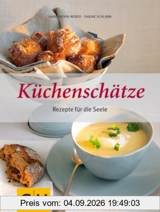 Küchenschätze: Rezepte für die Seele (GU Themenkochbuch)