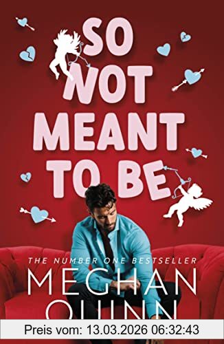 Meghan Quinn So Not Meant To Be, The Steamy And Hilarious No. 1 Bestseller Inspired By When Harry Met Sally