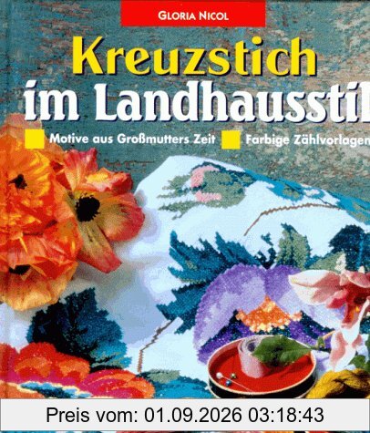 Kreuzstich im Landhausstil. Motive aus Großmutters Zeit