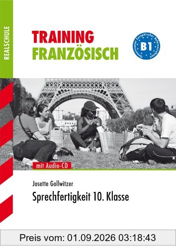 Training Realschule Französisch / Sprechfertigkeit 10. Klasse: B1 - Gemeinsamer Europäischer Referenzrahmen