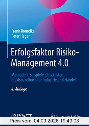Erfolgsfaktor Risiko-Management 4.0: Methoden, Beispiele, Checklisten Praxishandbuch für Industrie und Handel