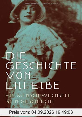 Die Geschichte von Lili Elbe: Ein Mensch wechselt sein Geschlecht