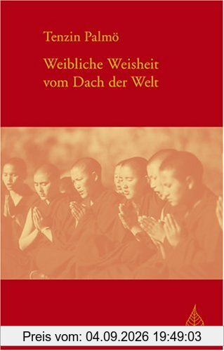 Weibliche Weisheit vom Dach der Welt