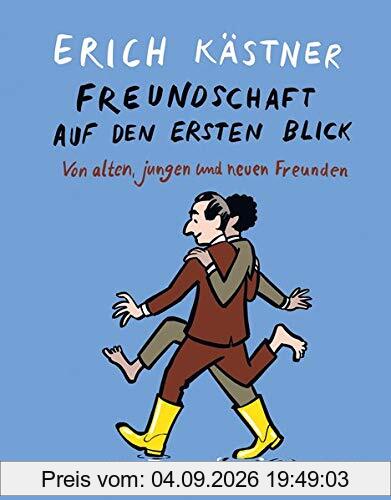Freundschaft auf den ersten Blick: Von alten, jungen und neuen Freunden