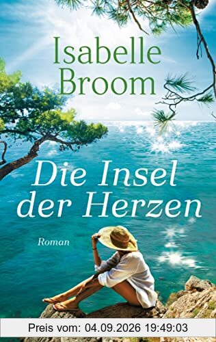 Die Insel der Herzen: Roman