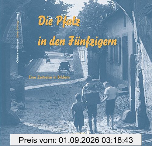 Die Pfalz in den Fünfzigern: Eine Zeitreise in Bildern