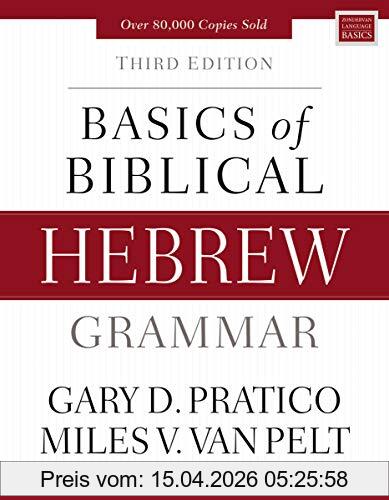 Pratico, Gary D. Basics Of Biblical Hebrew Grammar, Third Edition (Zondervan Language Basics Series)