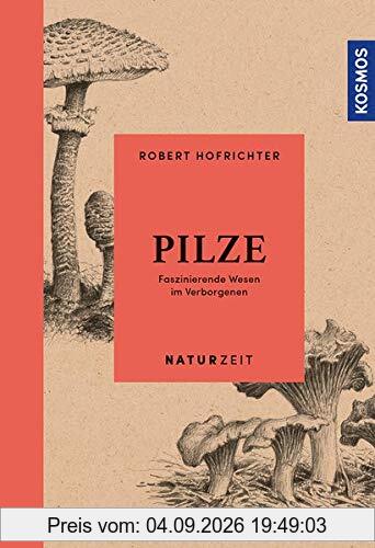Pilze: Faszinierende Wesen im Verborgenen