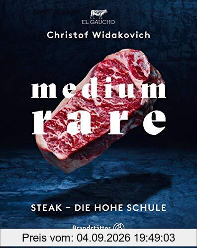 Medium Rare: Steak - die hohe Schule