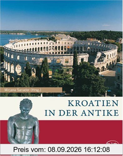 Kroatien in der Antike: Zaberns Bildbände zur Archäologie