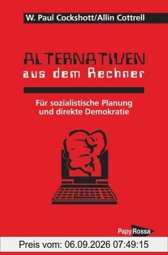 Alternativen aus dem Rechner. Für sozialistische Planung und direkte Demokratie