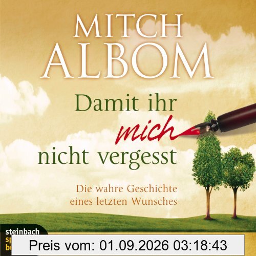 Damit ihr mich nicht vergesst: Die wahre Geschichte eines letzten Wunsches. 4 CDs