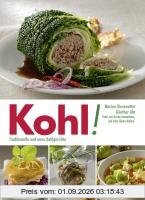 Kohl!: Traditionelle und neue Kohlgerichte