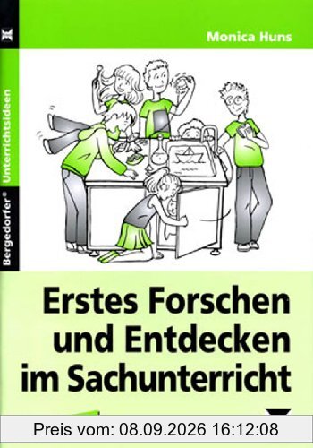 Erstes Forschen und Entdecken im Sachunterricht: 1. und 2. Klasse: Mit Kopiervorlagen