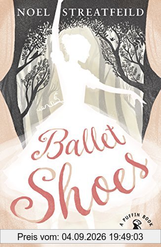 Ballet Shoes (A Puffin Book)
