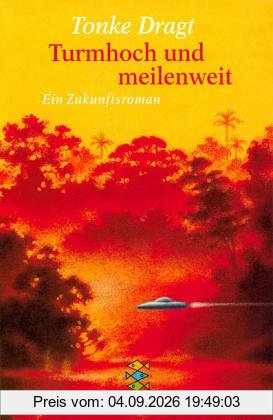 Turmhoch und meilenweit: Ein Zukunftsroman