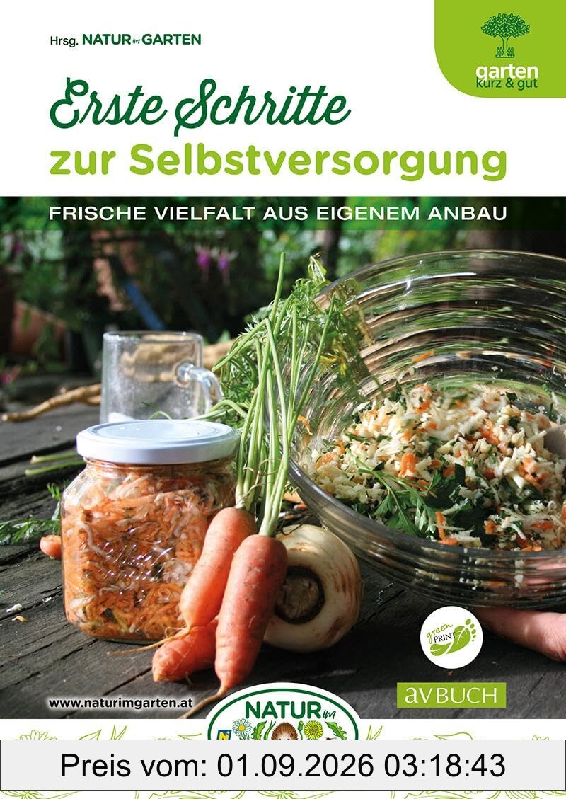 Erste Schritte zur Selbstversorgung: Frische Vielfalt aus eigenem Anbau (avBuch im Cadmos Verlag: im Cadmos Verlag)