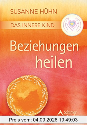 Das Innere Kind - Beziehungen heilen
