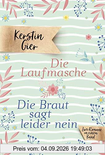 Die Laufmasche/Die Braut sagt leider nein: Zwei Romane in einem Band