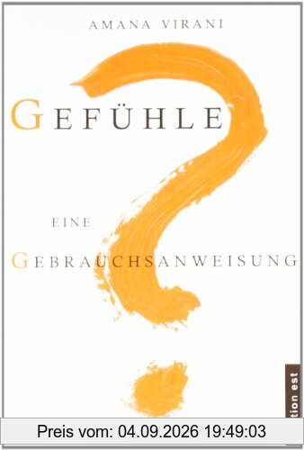 Gefühle: eine Gebrauchsanweisung