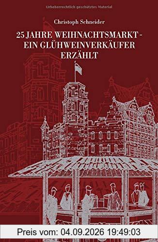 25 JAHRE WEIHNACHTSMARKT - EIN GLÜHWEINVERKÄUFER ERZÄHLT
