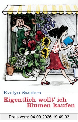 Eigentlich wollt' ich Blumen kaufen