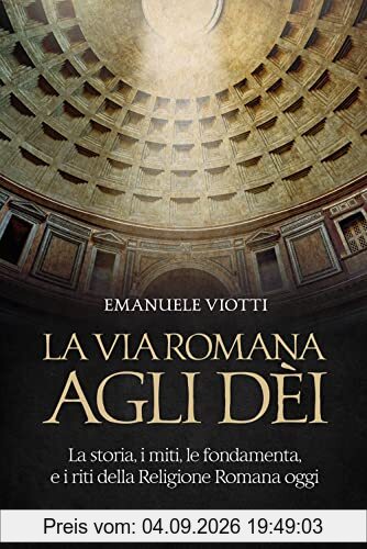 LA VIA ROMANA AGLI DEI
