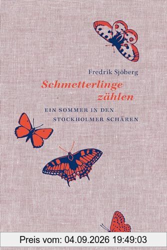 Schmetterlinge zählen: Ein Sommer in den Stockholmer Schären (Naturkunden)