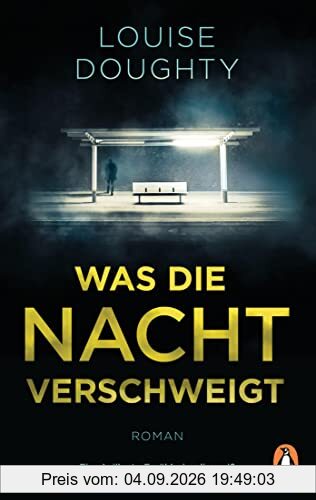 Was die Nacht verschweigt: Roman