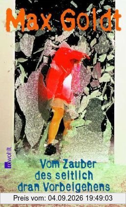Vom Zauber des seitlich dran Vorbeigehens