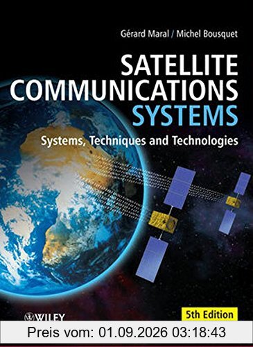 Satellite Communications Systems: Systems, Techniques and Technology (Wiley Series in Communication and Distributed Systems)