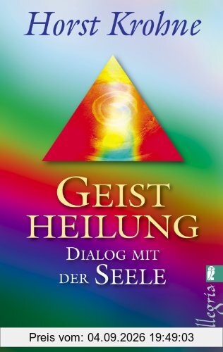 Geistheilung: Dialog mit der Seele