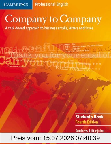 Andrew Littlejohn Company To Company - Intermediate, Company To Company. New Edition. Student's Book, A Task-based Approach To Business Emauls, Letters And Faxes