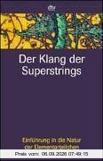 Der Klang der Superstrings. Einführung in die Natur der Elementarteilchen.