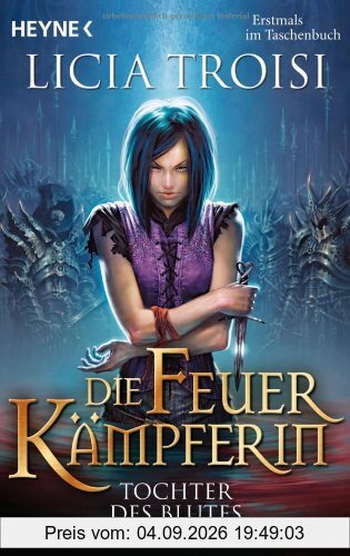 Die Feuerkämpferin 2 - Tochter des Blutes: Roman